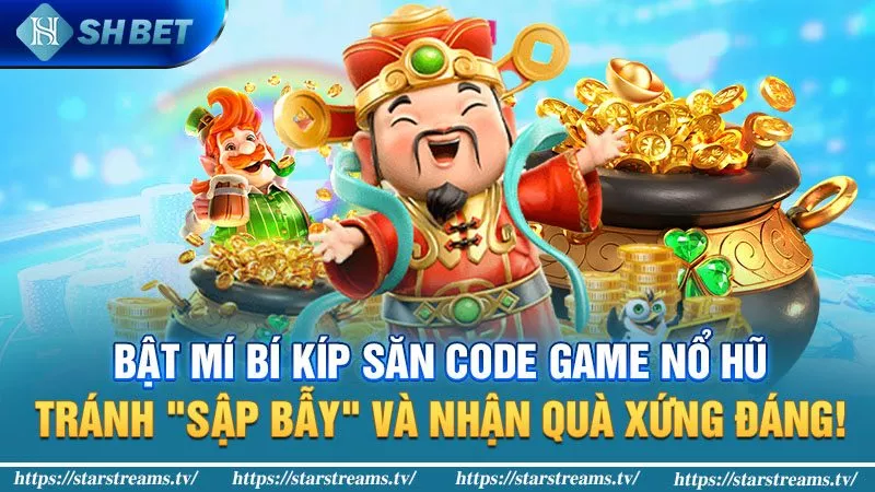 Hướng Dẫn Nhận Code Game Nổ Hũ Cho Người Mới 3 Bật mí bí kíp săn code game nổ hũ